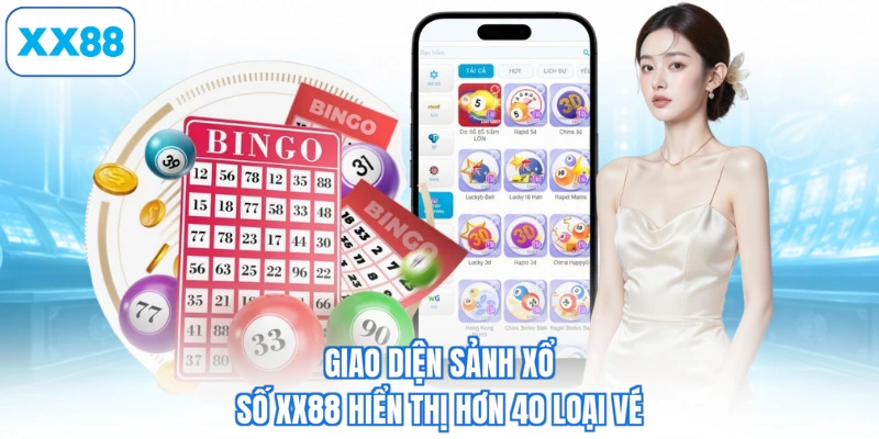 Giao diện sảnh xổ số XX88 hiển thị hơn 40 loại vé